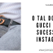 O Cinto Gucci que é Sucesso no Instagram!